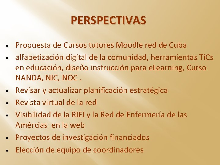 PERSPECTIVAS • • Propuesta de Cursos tutores Moodle red de Cuba alfabetización digital de