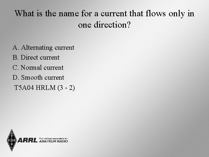 What is the name for a current that flows only in one direction? A.