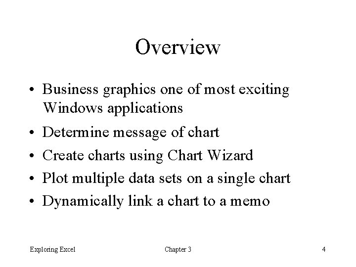Overview • Business graphics one of most exciting Windows applications • • Determine message Overview • Business graphics one of most exciting Windows applications • • Determine message