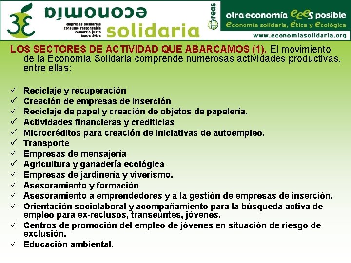 LOS SECTORES DE ACTIVIDAD QUE ABARCAMOS (1). El movimiento de la Economía Solidaria comprende