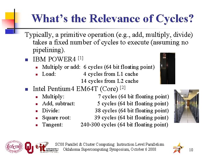 What’s the Relevance of Cycles? Typically, a primitive operation (e. g. , add, multiply,