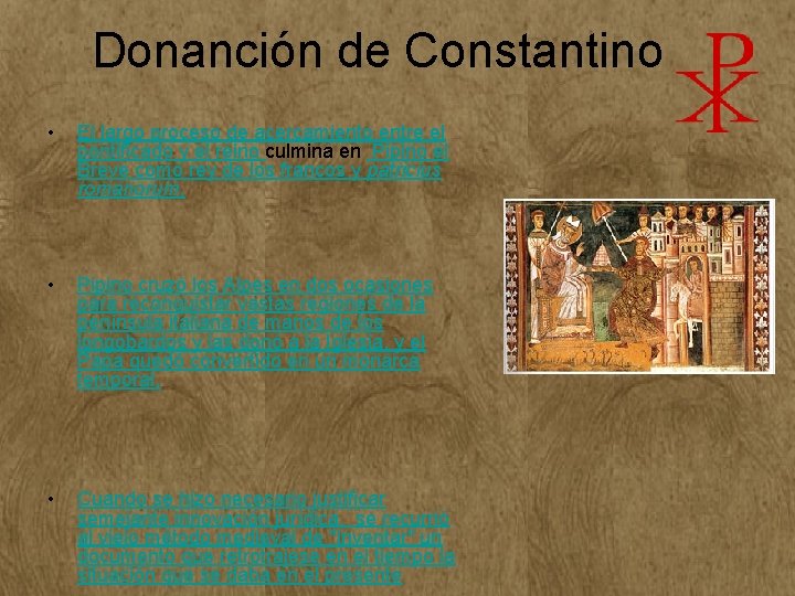 Donanción de Constantino • El largo proceso de acercamiento entre el pontificado y el Donanción de Constantino • El largo proceso de acercamiento entre el pontificado y el