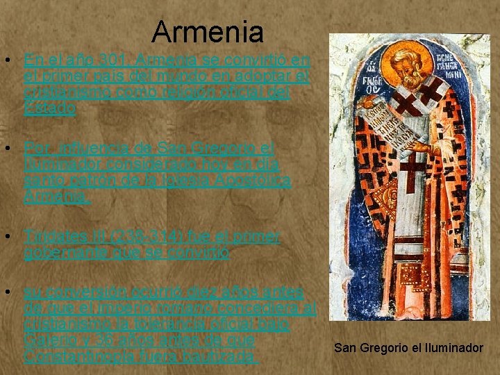 Armenia • En el año 301, Armenia se convirtió en el primer país del Armenia • En el año 301, Armenia se convirtió en el primer país del