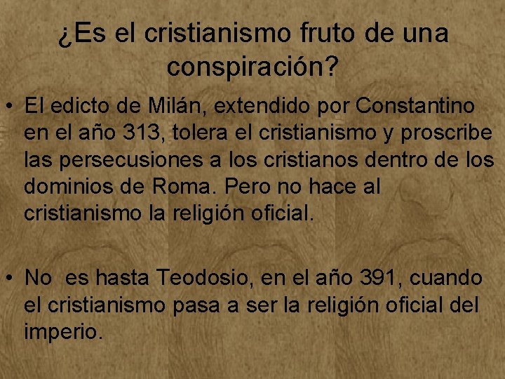 ¿Es el cristianismo fruto de una conspiración? • El edicto de Milán, extendido por ¿Es el cristianismo fruto de una conspiración? • El edicto de Milán, extendido por