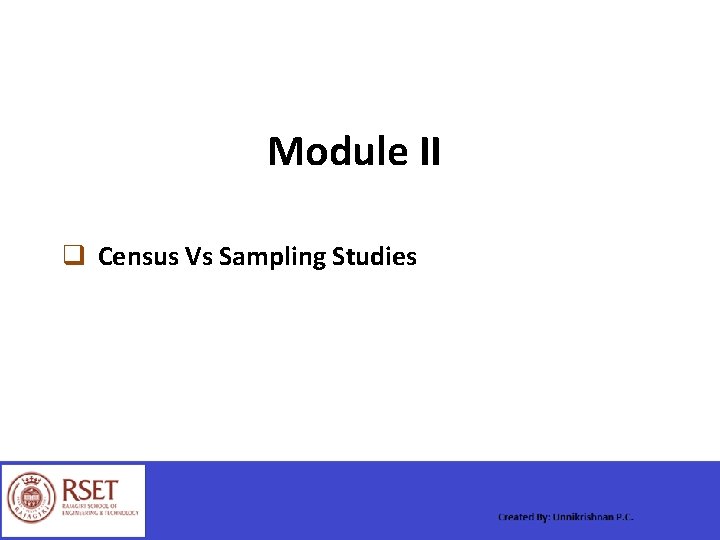 Module II q Census Vs Sampling Studies 