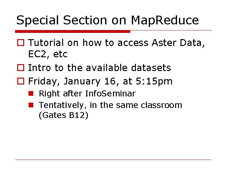 Special Section on Map. Reduce o Tutorial on how to access Aster Data, EC