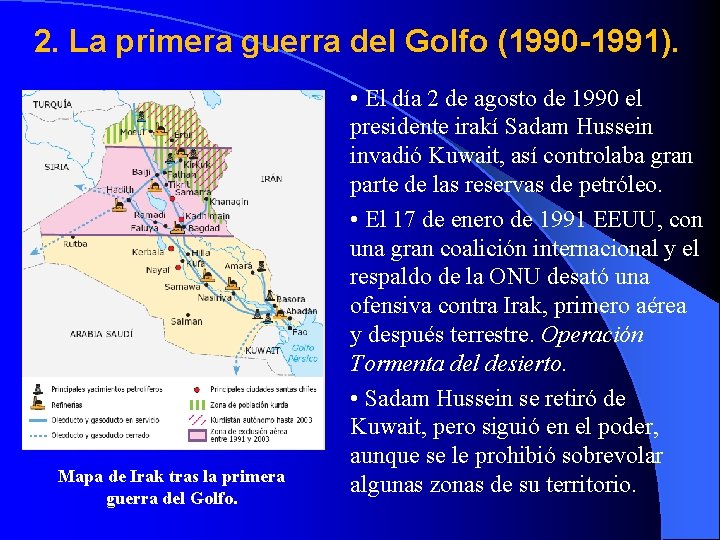 2. La primera guerra del Golfo (1990 -1991). Mapa de Irak tras la primera