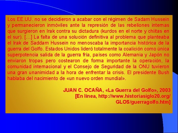 Los EE. UU. no se decidieron a acabar con el régimen de Sadam Hussein