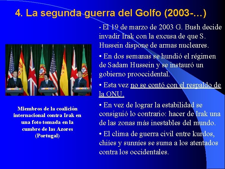 4. La segunda guerra del Golfo (2003 -…) • El Miembros de la coalición