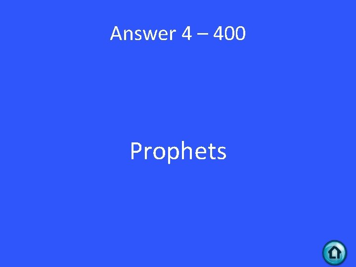 Answer 4 – 400 Prophets 