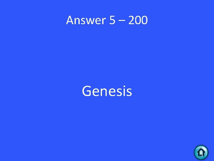 Answer 5 – 200 Genesis 