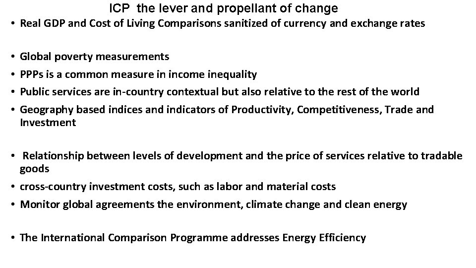 ICP the lever and propellant of change • Real GDP and Cost of Living