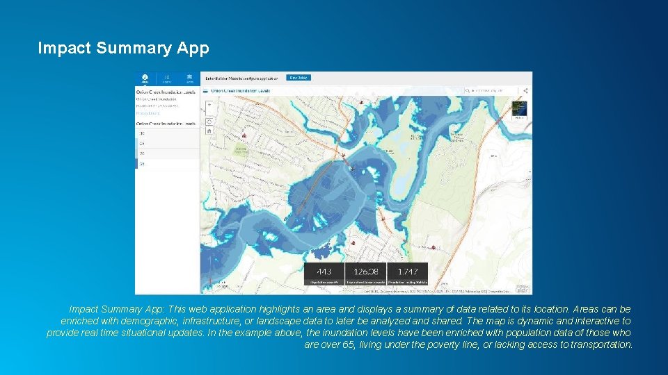 Impact Summary App: This web application highlights an area and displays a summary of
