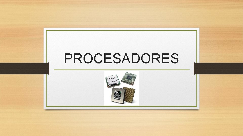 PROCESADORES 