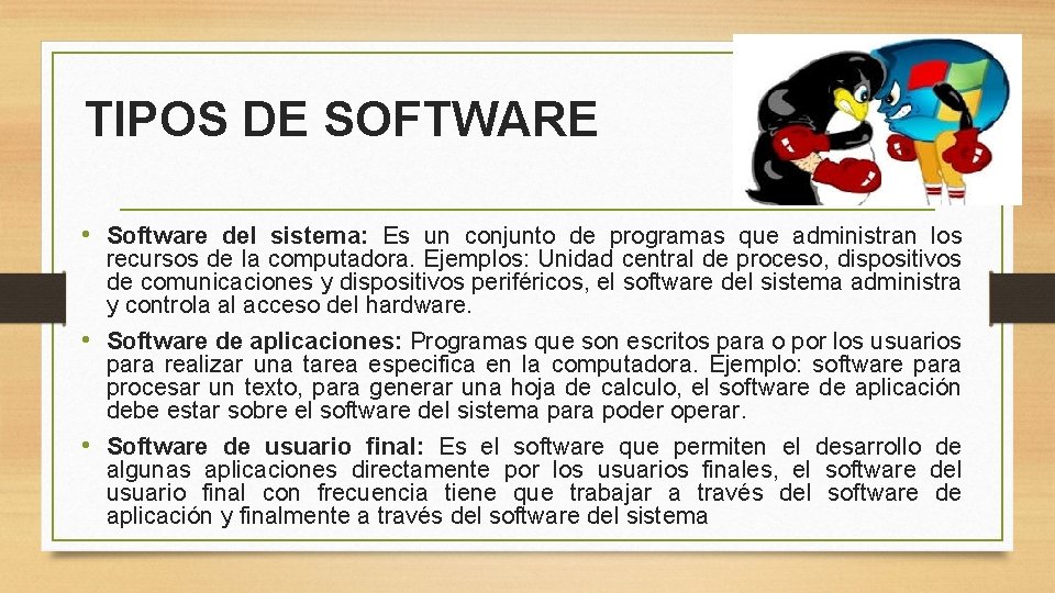 TIPOS DE SOFTWARE • Software del sistema: Es un conjunto de programas que administran