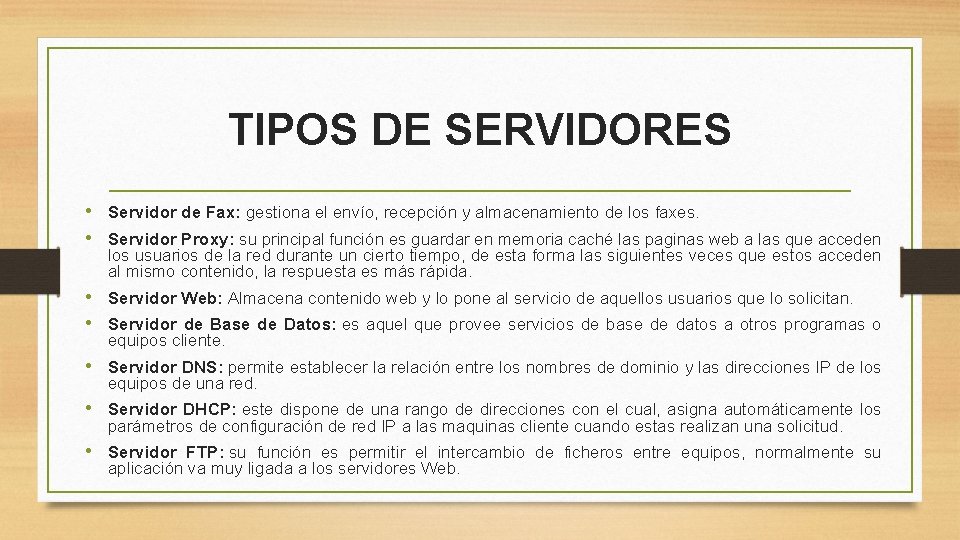 TIPOS DE SERVIDORES • Servidor de Fax: gestiona el envío, recepción y almacenamiento de