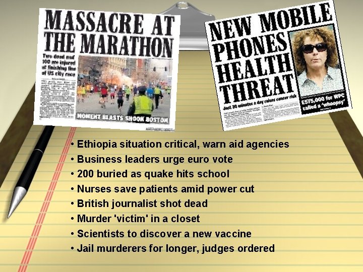 • Ethiopia situation critical, warn aid agencies • Business leaders urge euro vote • Ethiopia situation critical, warn aid agencies • Business leaders urge euro vote
