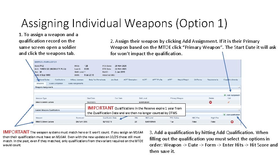 Assigning Individual Weapons (Option 1) 1. To assign a weapon and a qualification record