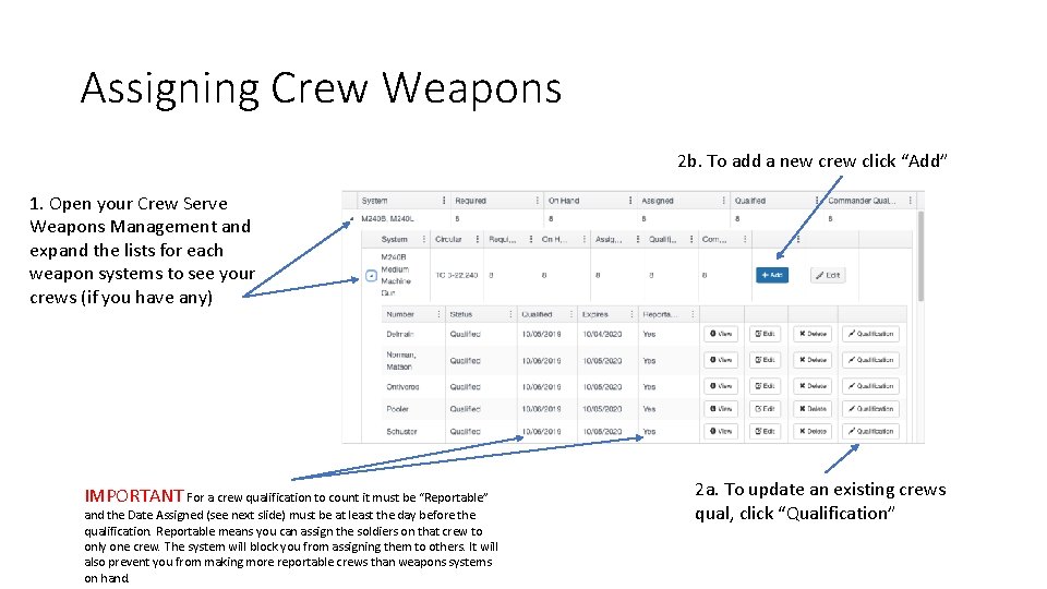 Assigning Crew Weapons 2 b. To add a new crew click “Add” 1. Open