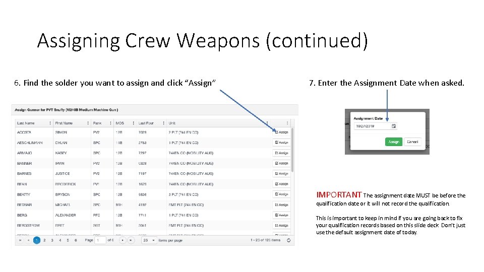 Assigning Crew Weapons (continued) 6. Find the solder you want to assign and click