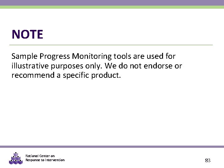 NOTE Sample Progress Monitoring tools are used for illustrative purposes only. We do not