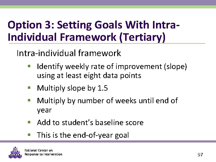 Option 3: Setting Goals With Intra. Individual Framework (Tertiary) Intra-individual framework § Identify weekly