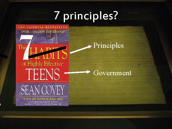 A 7 principles? Principles Government 