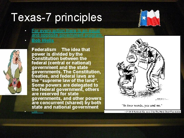 Texas-7 principles • • For every action there is an equal and opposite government