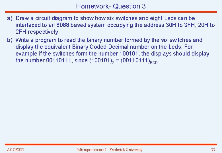 Homework- Question 3 a) Draw a circuit diagram to show six switches and eight