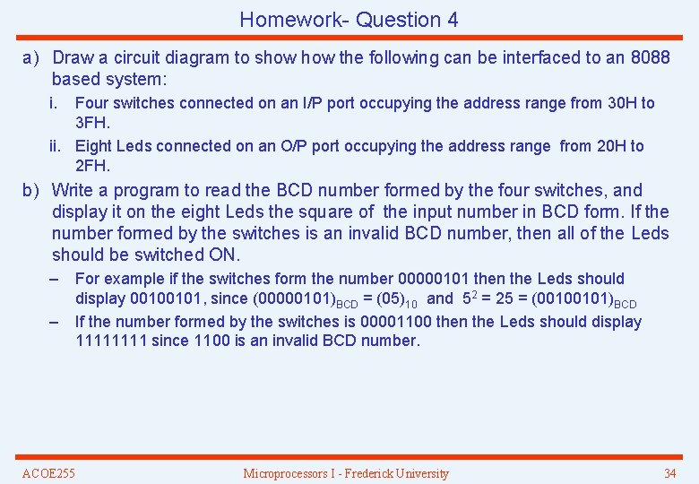 Homework- Question 4 a) Draw a circuit diagram to show the following can be