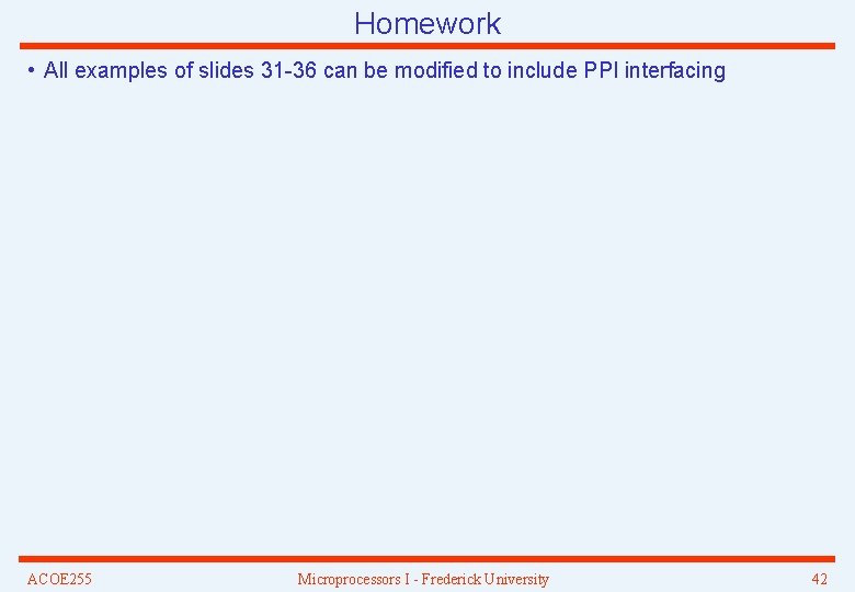 Homework • All examples of slides 31 -36 can be modified to include PPI