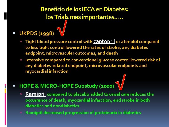 Beneficio de los IECA en Diabetes: los Trials mas importantes…. . UKPDS (1998) √