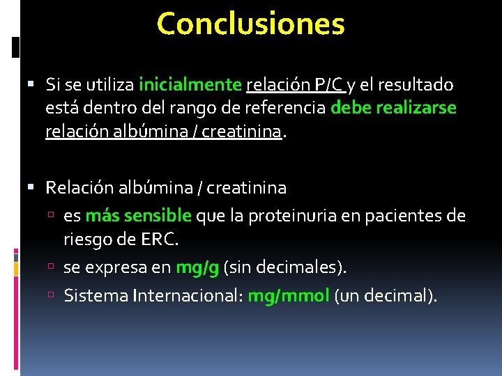 Conclusiones Si se utiliza inicialmente relación P/C y el resultado está dentro del rango Conclusiones Si se utiliza inicialmente relación P/C y el resultado está dentro del rango