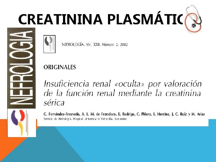 CREATININA PLASMÁTICA CREATININA PLASMÁTICA