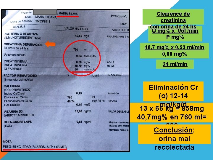 Clearence de creatinina con orina de 24 hs U mg% x Vol /min P