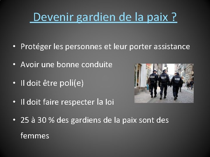 Devenir gardien de la paix ? • Protéger les personnes et leur porter assistance