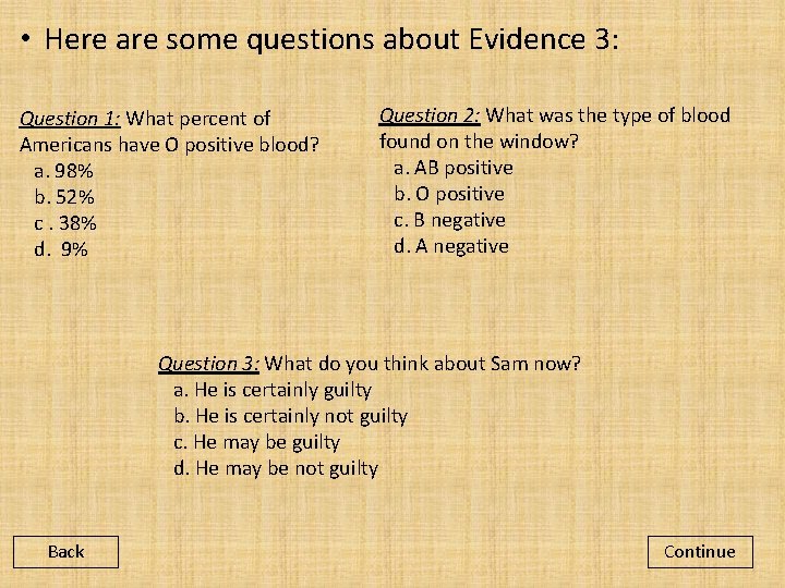  • Here are some questions about Evidence 3: Question 1: What percent of