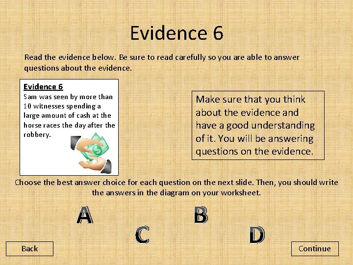 Evidence 6 Read the evidence below. Be sure to read carefully so you are