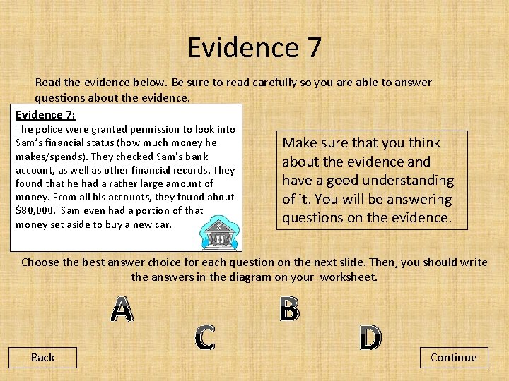 Evidence 7 Read the evidence below. Be sure to read carefully so you are