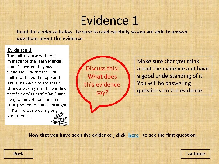 Evidence 1 Read the evidence below. Be sure to read carefully so you are