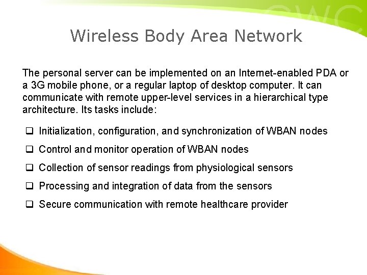 Wireless Body Area Network The personal server can be implemented on an Internet-enabled PDA Wireless Body Area Network The personal server can be implemented on an Internet-enabled PDA