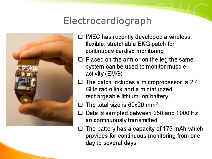 Electrocardiograph q IMEC has recently developed a wireless, flexible, stretchable EKG patch for continuous Electrocardiograph q IMEC has recently developed a wireless, flexible, stretchable EKG patch for continuous