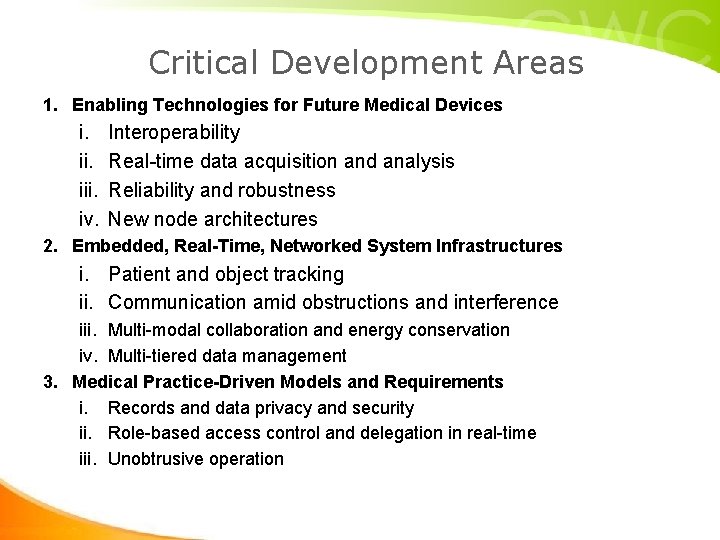Critical Development Areas 1. Enabling Technologies for Future Medical Devices i. iii. iv. Interoperability Critical Development Areas 1. Enabling Technologies for Future Medical Devices i. iii. iv. Interoperability