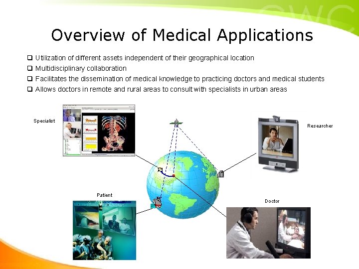 Overview of Medical Applications q q Utilization of different assets independent of their geographical Overview of Medical Applications q q Utilization of different assets independent of their geographical