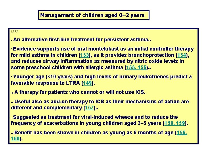 Management of children aged 0– 2 years LTRA • An alternative first-line treatment for