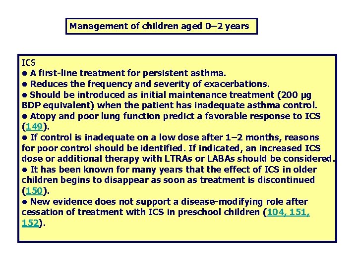Management of children aged 0– 2 years ICS • A first-line treatment for persistent