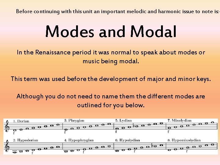 Before continuing with this unit an important melodic and harmonic issue to note is: