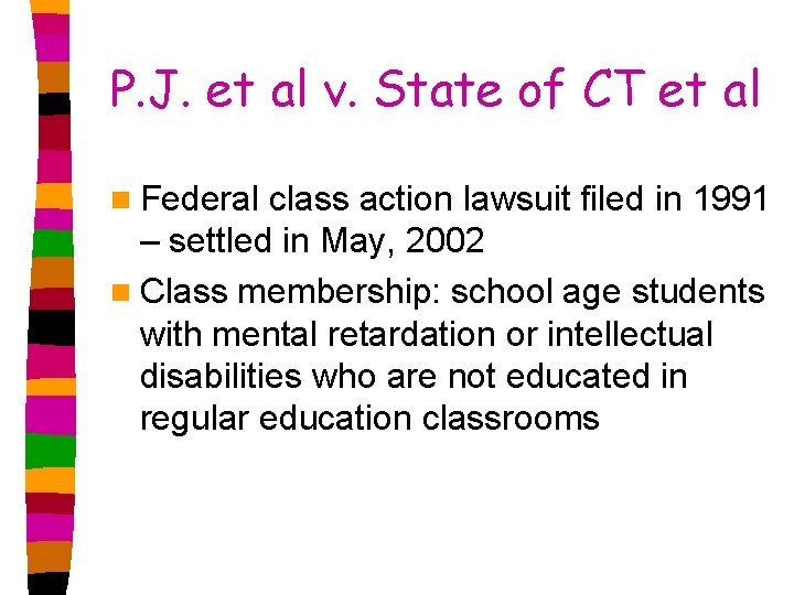 P. J. et al v. State of CT et al n Federal class action