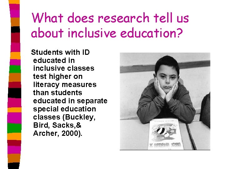 What does research tell us about inclusive education? Students with ID educated in inclusive