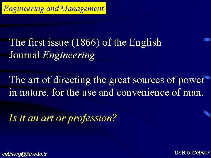 Engineering and Management The first issue (1866) of the English Journal Engineering The art